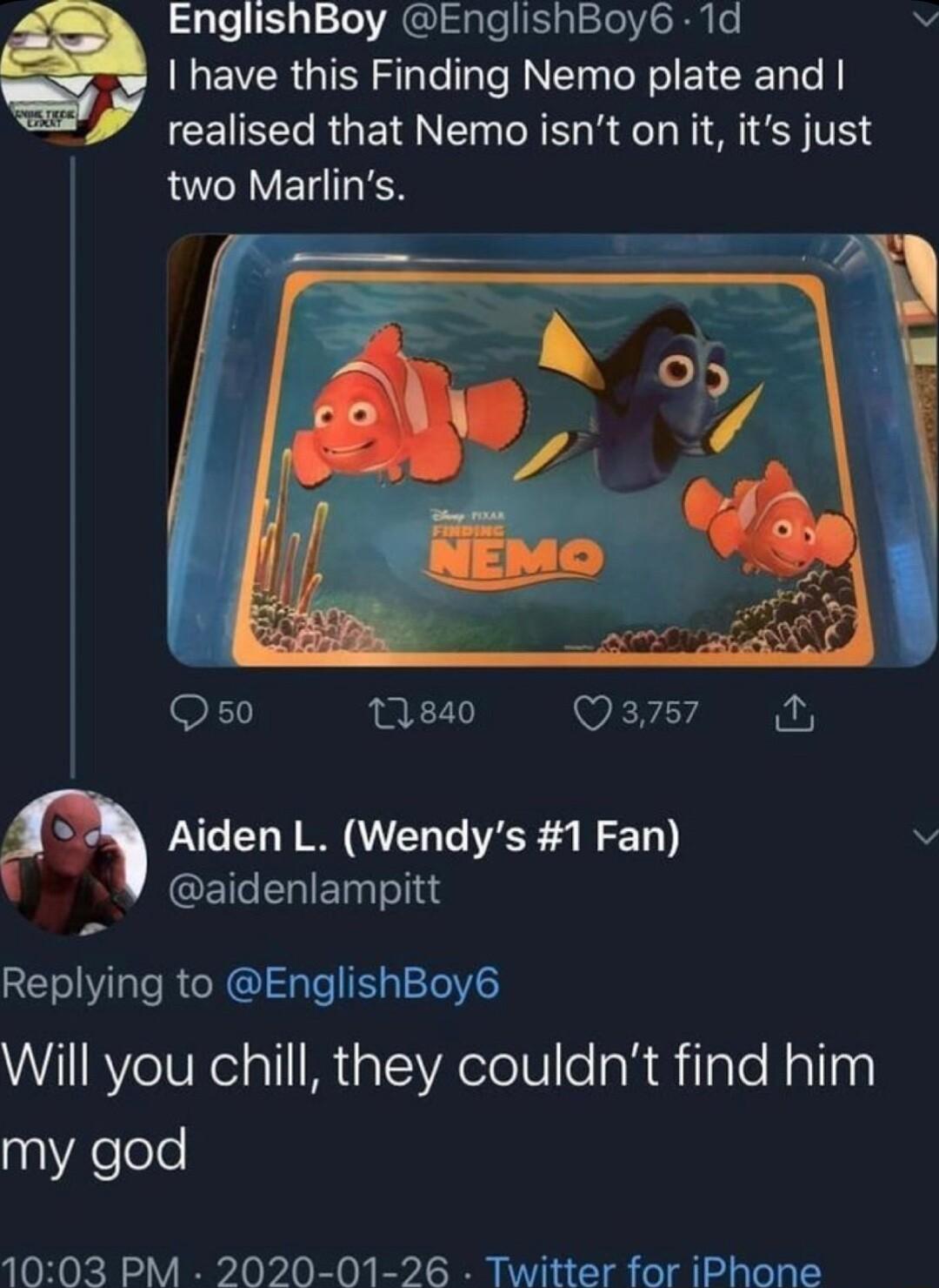 EnglishBoy EnglishBoy6 1d v a have this Finding Nemo plate and realised that Nemo isnt on it its just QTR VET RN 11 11840 Q3757 iy m Aiden L Wendys 1 Fan v EIEhIET I Replying to EnglishBoy6 VLRV IVE e all A AU e aR RilaleNalTan 0Relole 1003 PM 2020 01 26 Twitter for iPhone
