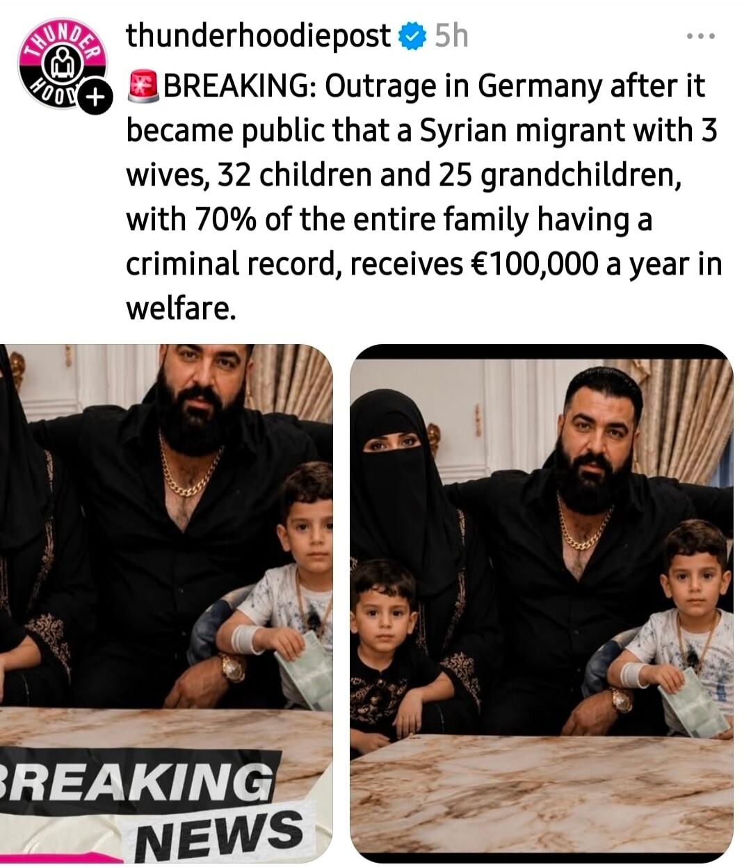 BREAKING: Outrage in Germany after it became public that a Syrian migrant with 3 wives, 32 children and 25 grandchildren, with 70% of the entire family having a criminal record, receives €100,000 a year in welfare. BREAKING NEWS.