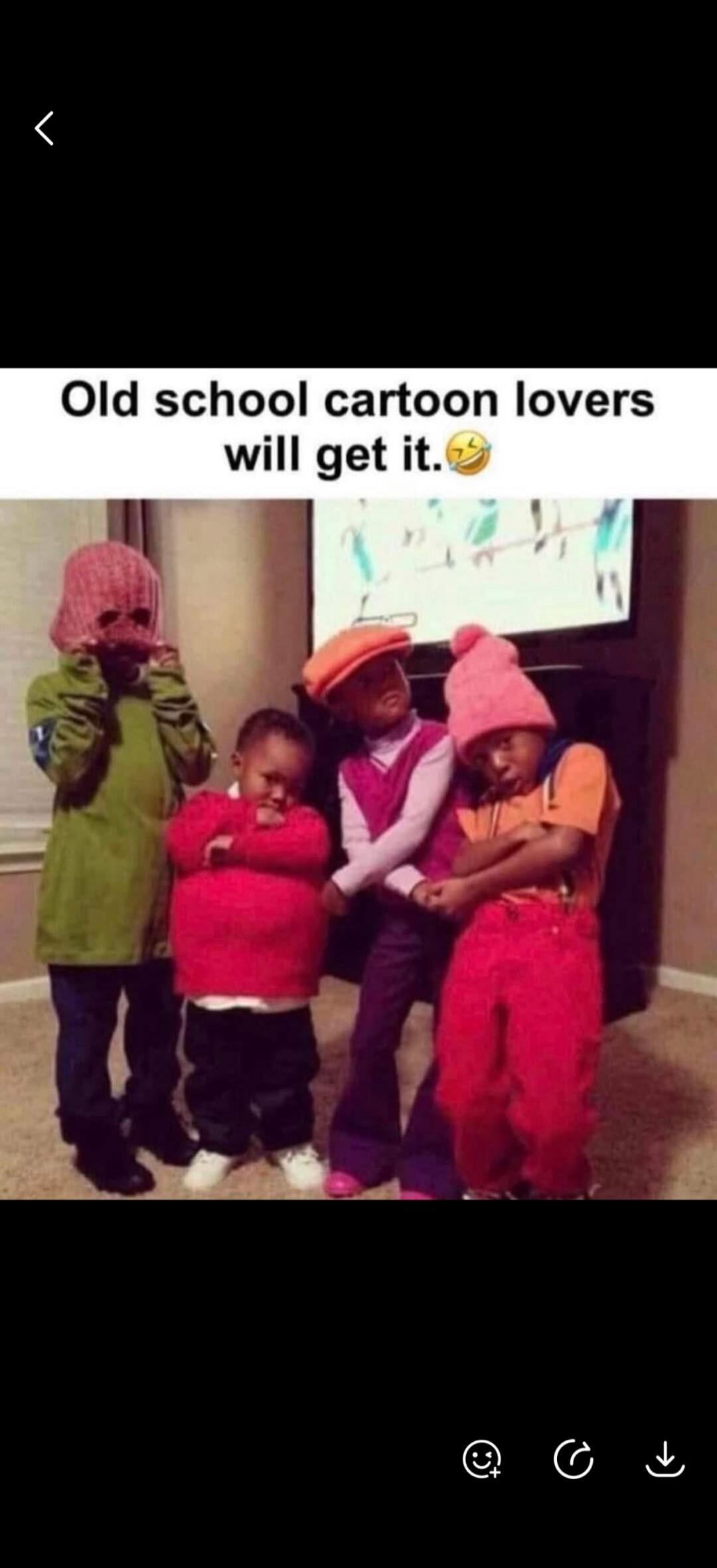 Old school cartoon lovers will get it. 😂