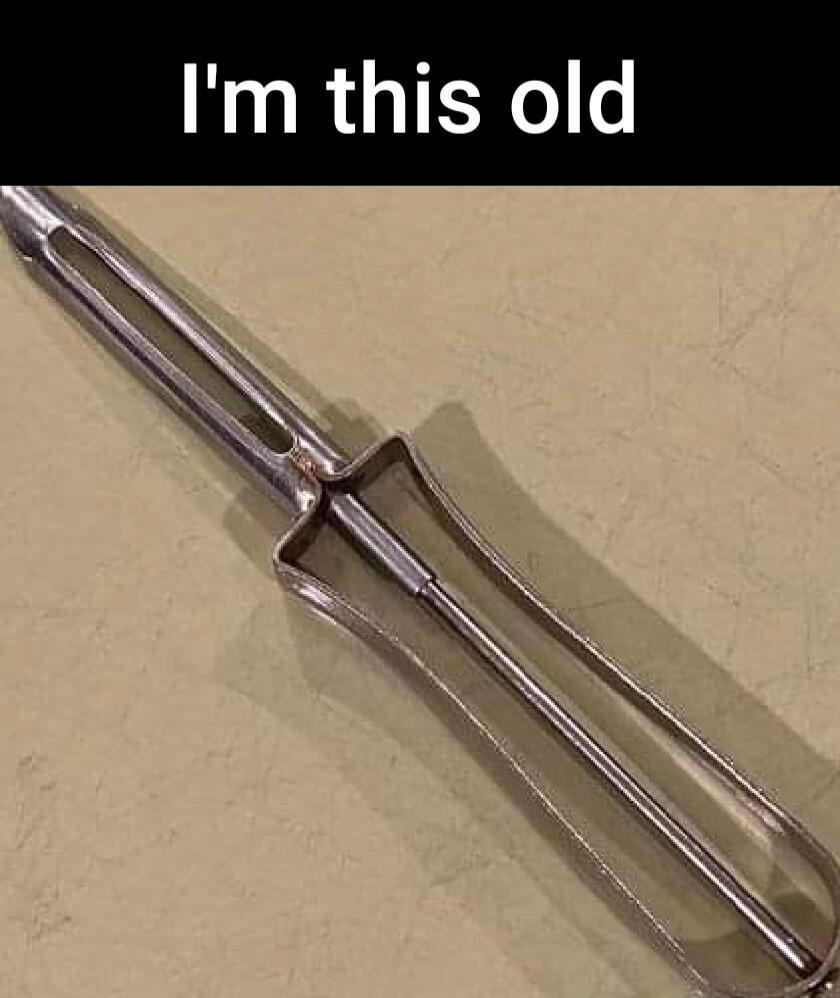 I'm this old