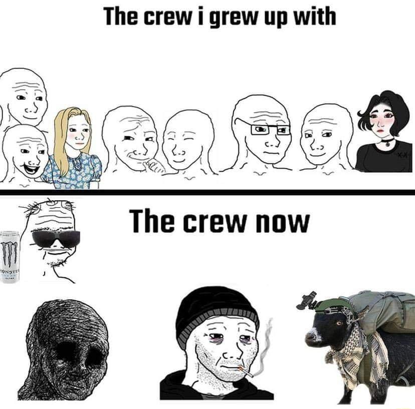 The crew i grew up with