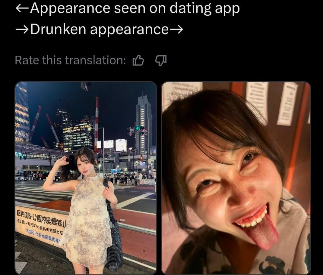 Appearance seen on dating app. Drunken appearance. Rate this translation.