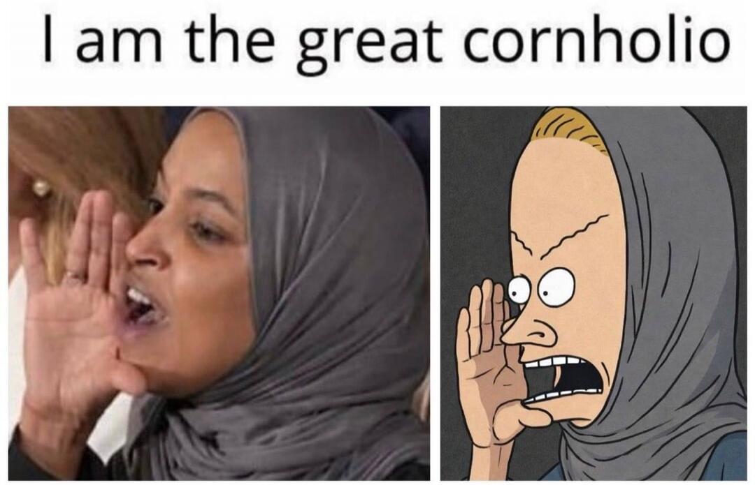 I am the great cornholio