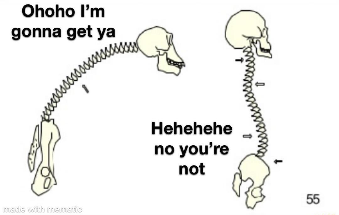 Ohoho Im gonna get ya Hehehehe no youre not 55