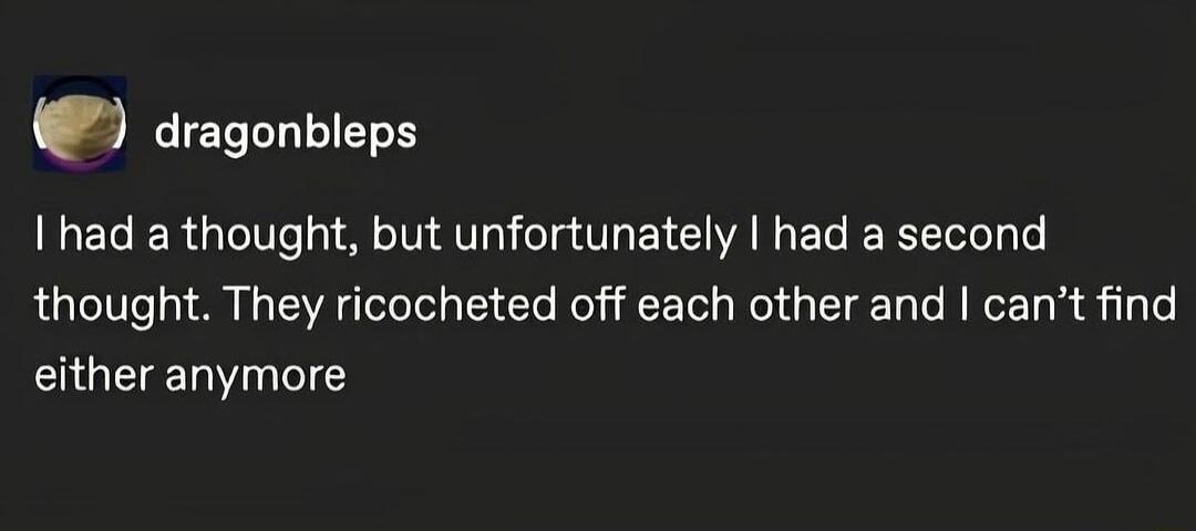 3 dragonbleps LECERGEITE I AV T T EIC A EC E RG thought They ricocheted off each other and cant find either anymore