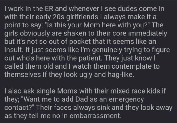 Foananymons ID awHdeos 722Mon134400 No403317616 I work in the ER and whenever see dudes come in with their early 20s girlfriends always make it a LIRS CREVAER QIS TV I I AT G R Ve 1 girls obviously are shaken to their core immediately but its not so out of pocket that it seems like an insult It just seems like Im genuinely trying to figure out whos here with the patient They just know called them 