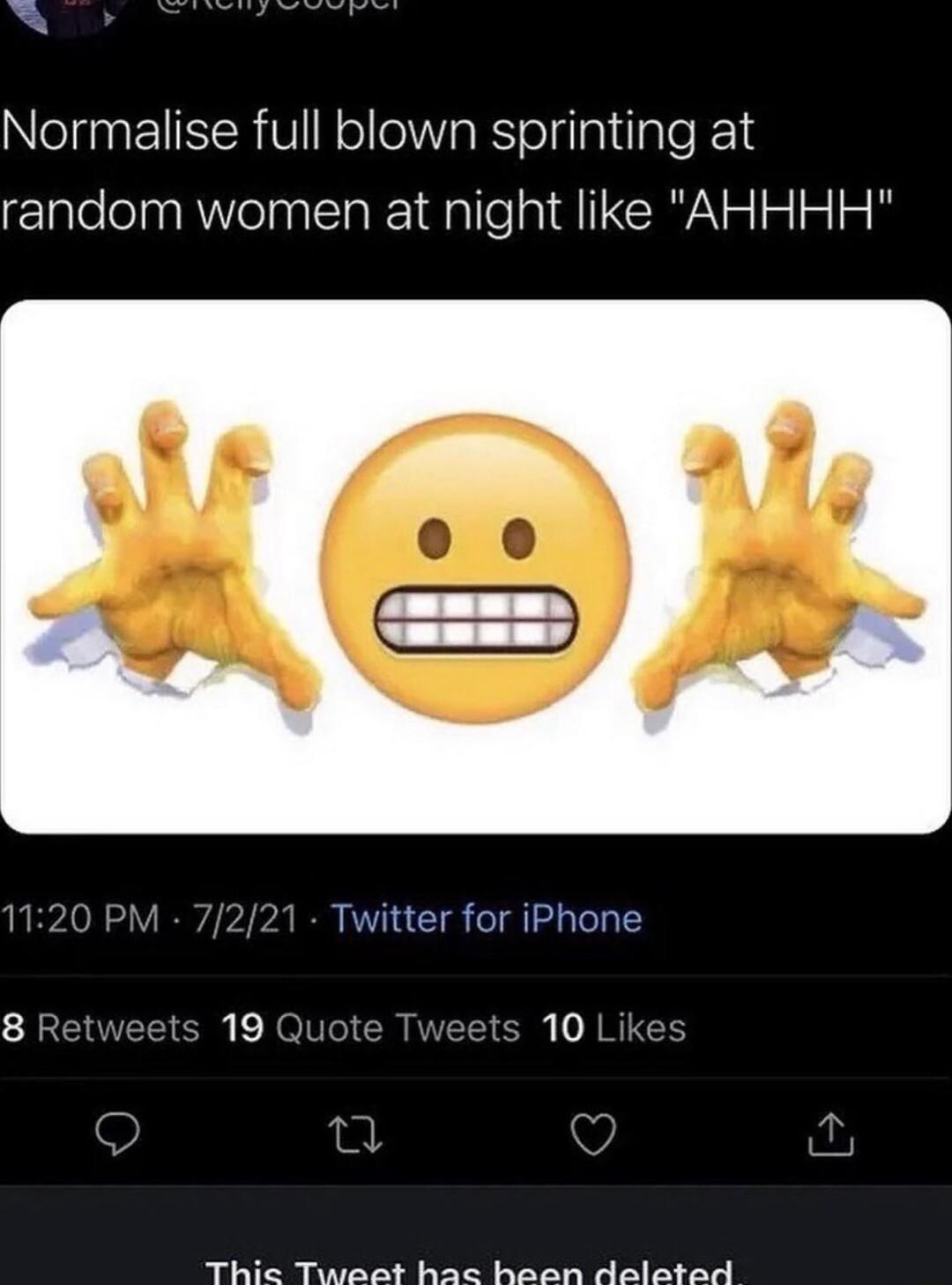 A Normalise full blown sprinting at random women at night like AHHHH Twitter for iPhone 8F 19 ts 10 SR A d b baaits dadatead