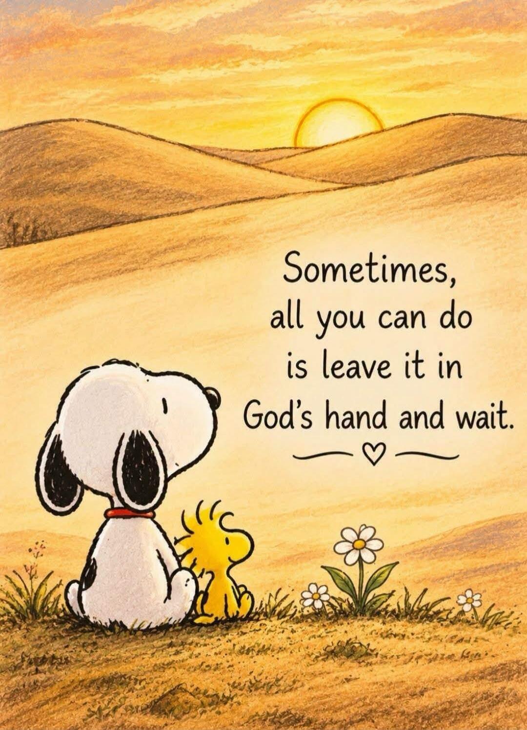 Sometimes, all you can do is leave it in God's hand and wait.