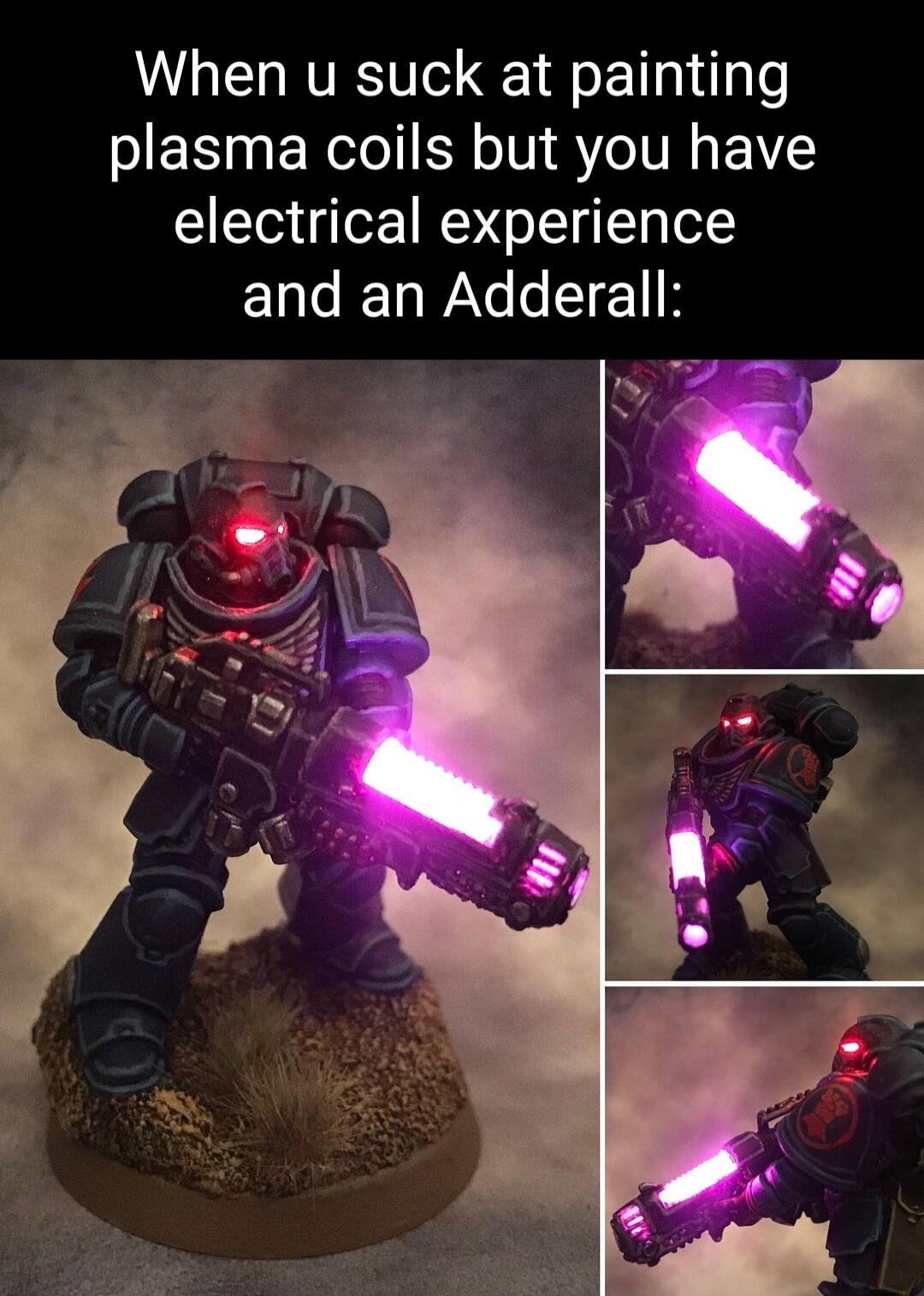 When u suck at painting plasma coils but you have electrical experience ER NP LIETR
