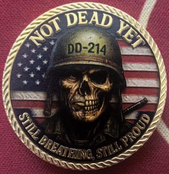 NOT DEAD YET DD-214 STILL BREATHING, STILL PROUD