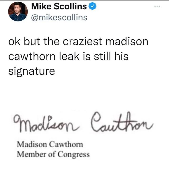 Mike Scollins mikescollins ok but the craziest madison cawthorn leak is still his signature Modbeor Cothon Madison Cawthorn Member of Congress