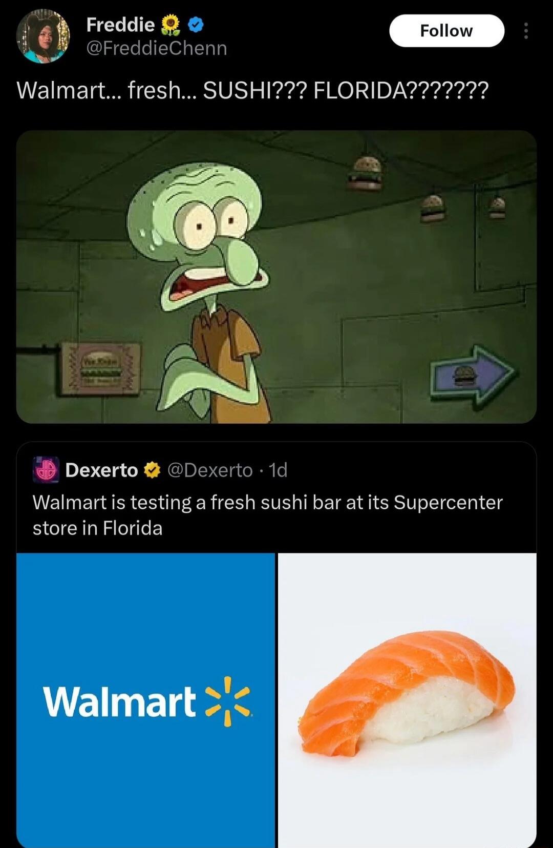 Walmart... fresh... SUSHI??? FLORIDA????????
Walmart is testing a fresh sushi bar at its Supercenter store in Florida