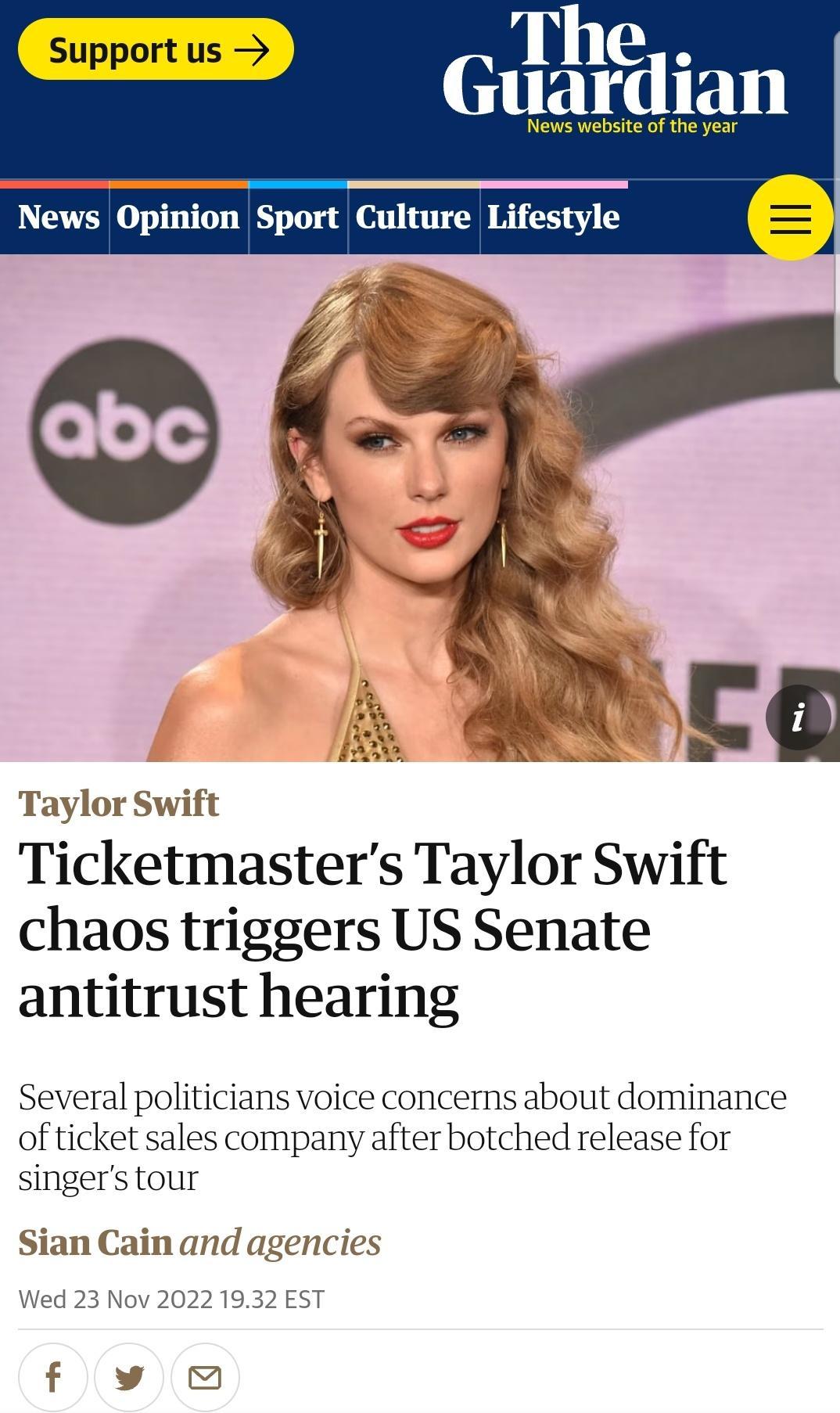 Support us lle Guardian Taylor Swift Ticketmasters Taylor Swift chaos triggers US Senate antitrust hearing Several politicians voice concerns about dominance of ticket sales company after botched release for singers tour Sian Cain and agencies Wed 23 Nov 2022 1932 EST fly