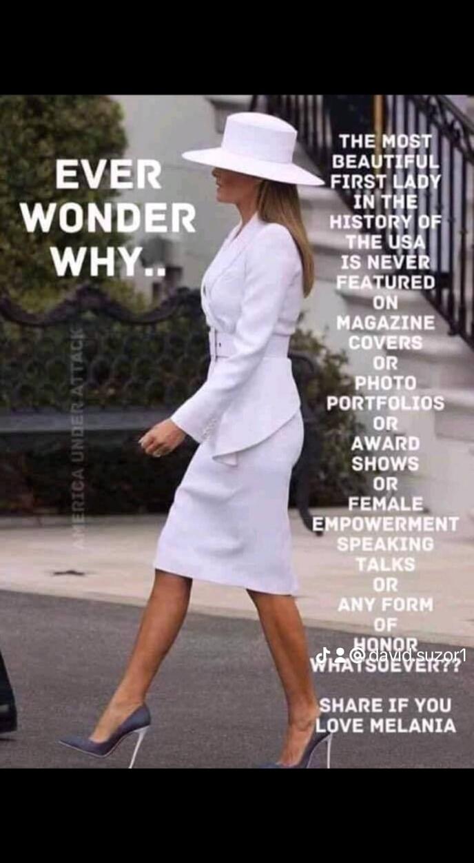 EVER WONDER WHY.. THE MOST BEAUTIFUL FIRST LADY IN THE HISTORY OF THE USA IS NEVER FEATURED ON MAGAZINE COVERS OR PHOTO PORTFOLIOS OR AWARD SHOWS OR FEMALE EMPOWERMENT SPEAKING TALKS OR ANY FORM OF HONOR WHATSOEVER?? SHARE IF YOU LOVE MELANIA AMERICA UNDER ATTACK @david.suzori