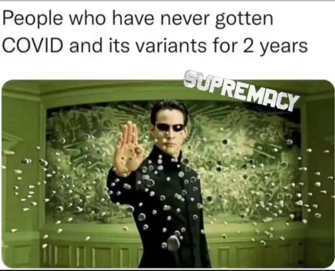 People who have never gotten COVID and its variants for 2 years