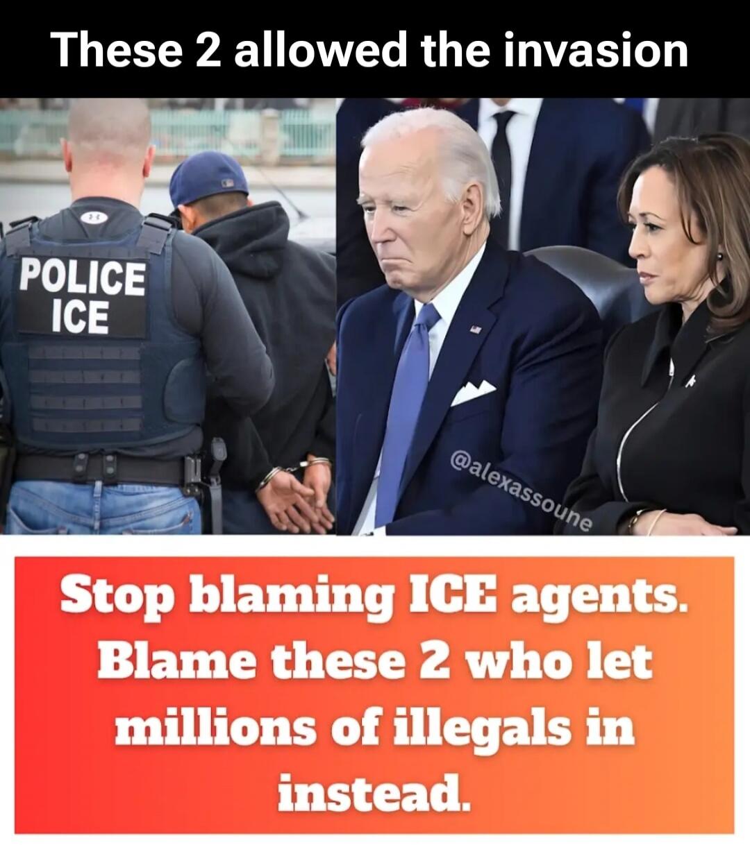These 2 allowed the invasion POLICE ICE @alexassoune Stop blaming ICE agents. Blame these 2 who let millions of illegals in instead.