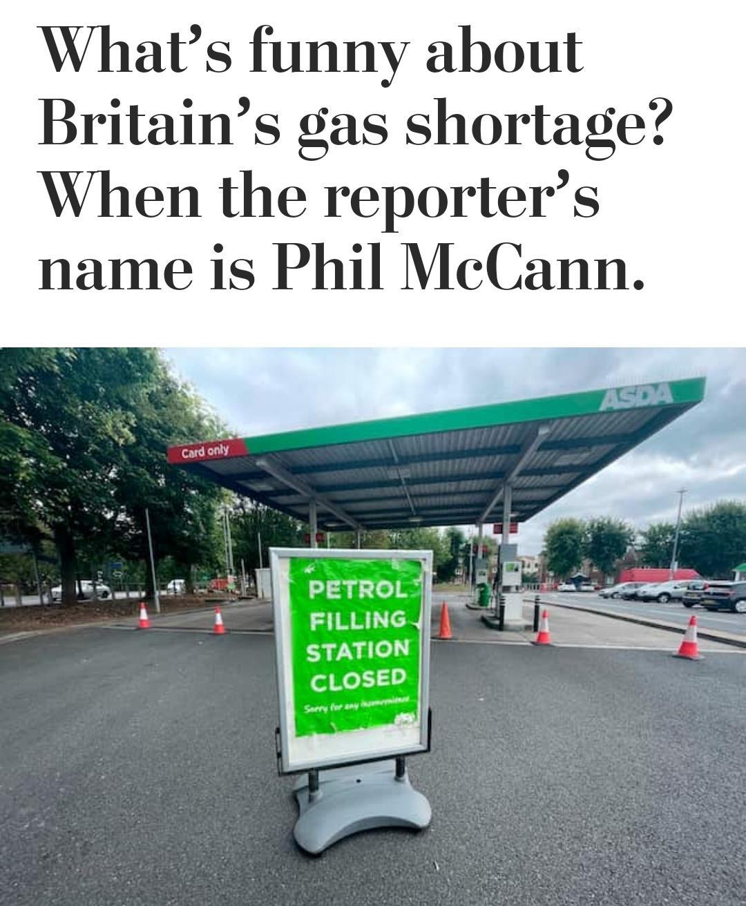 Whats funny about Britains gas shortage When the reporters name is Phil McCann Awnmy s STRRL N STATION