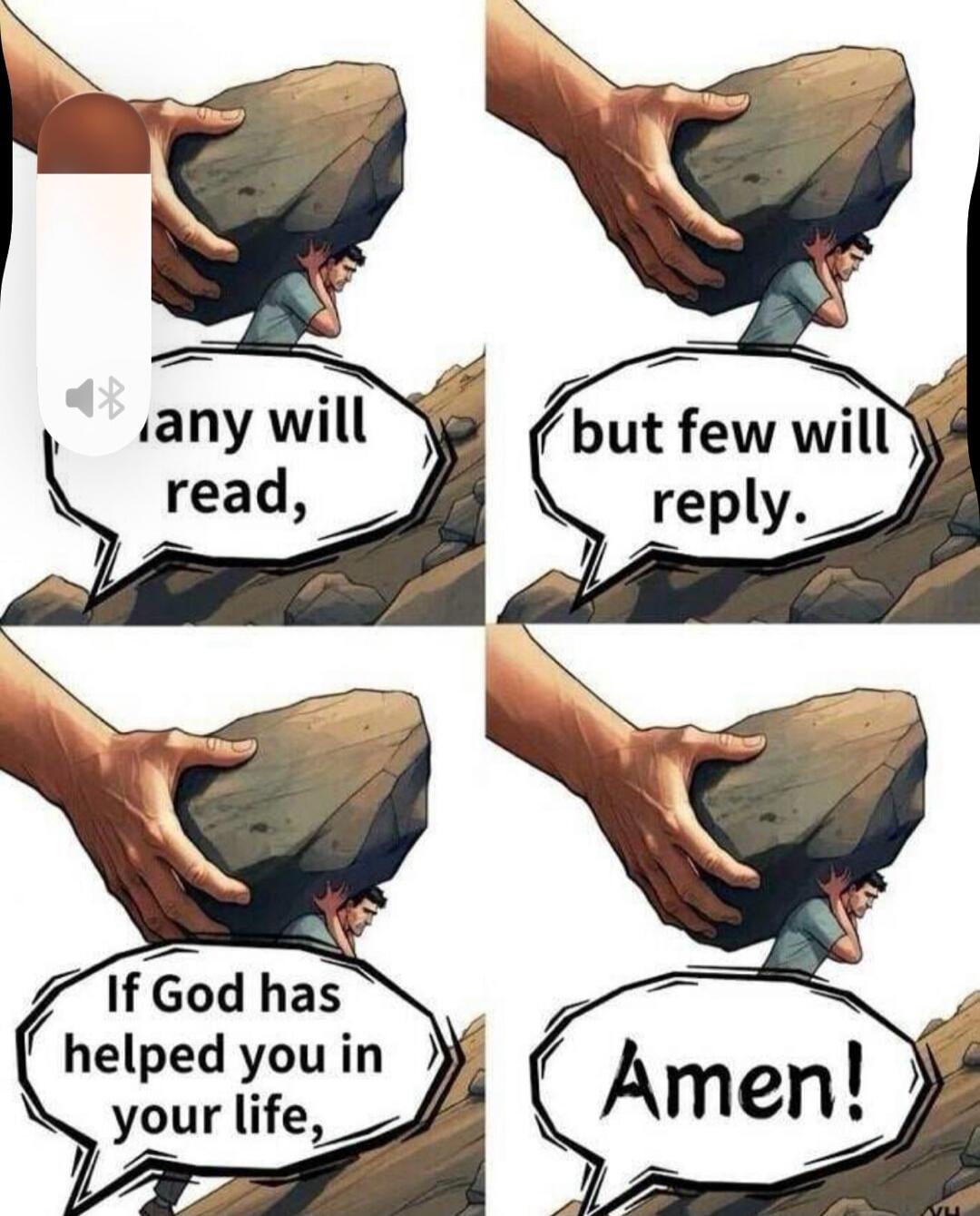 Many will read, but few will reply. If God has helped you in your life, Amen!