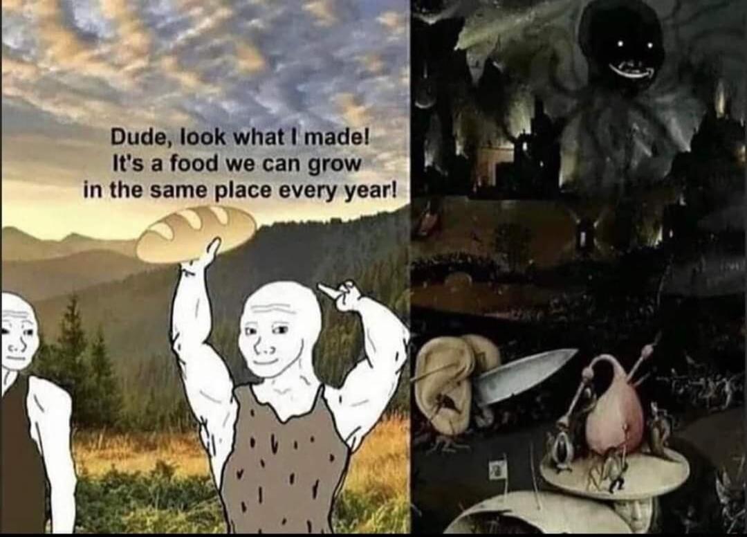 Dude look what I made Its a food we can grow in the same place every year