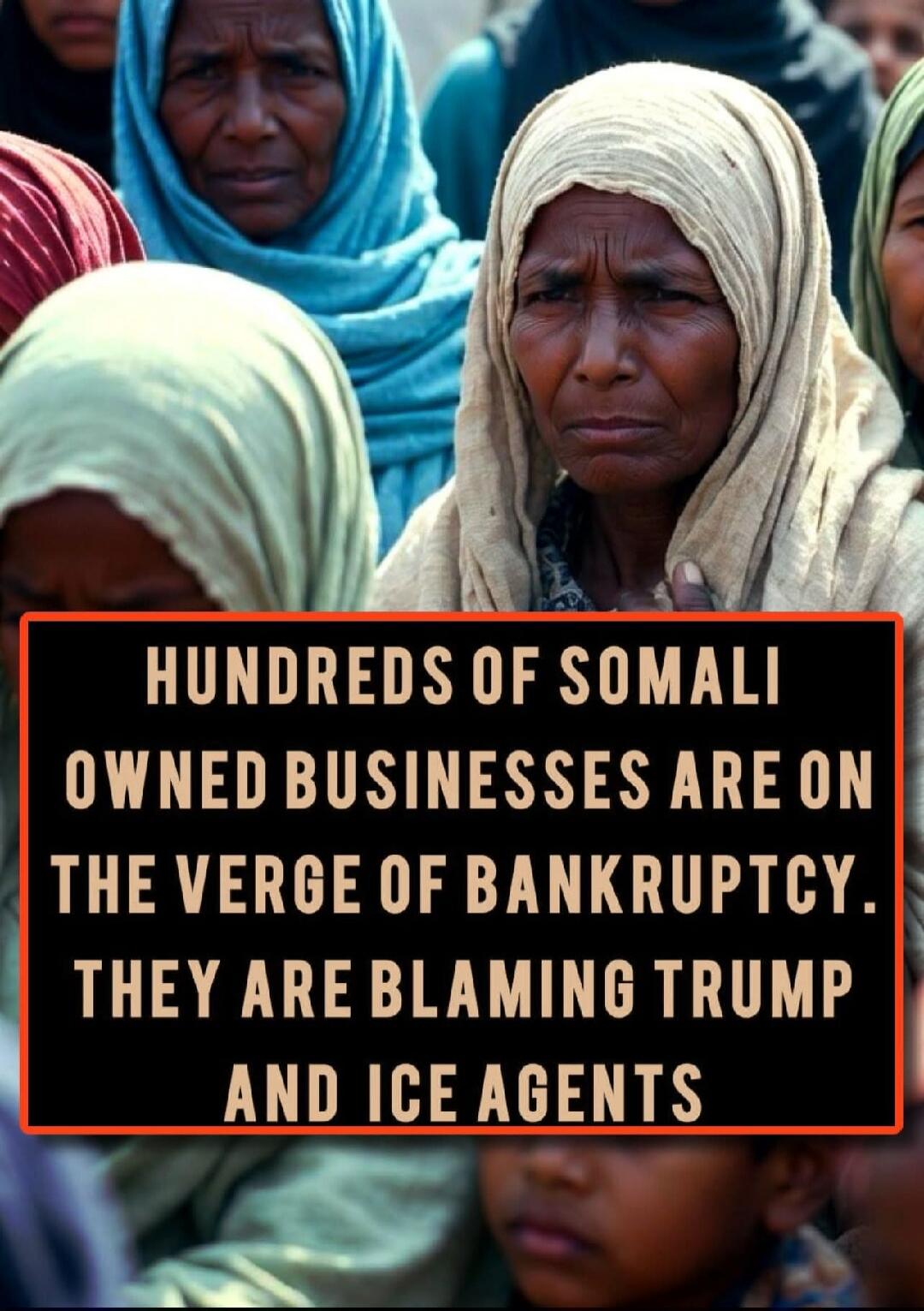 HUNDREDS OF SOMALI OWNED BUSINESSES ARE ON THE VERGE OF BANKRUPTCY. THEY ARE BLAMING TRUMP AND ICE AGENTS