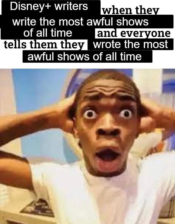 Disney writers write the most awful shows of all time and everyone