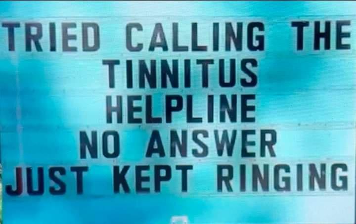 TRIED CALLING THE TINNITUS HELPLINE NO ANSWER MKEPT RINGING