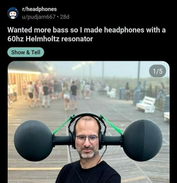 theadphones upudjam667 28d Wanted more bass so made headphones with a 60hz Helmholtz resonator Show Tell