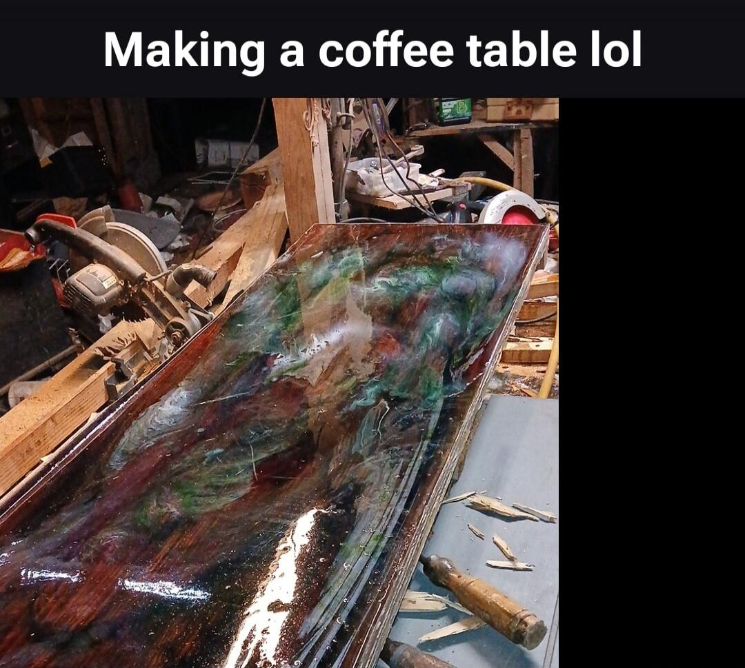 Making a coffee table lol