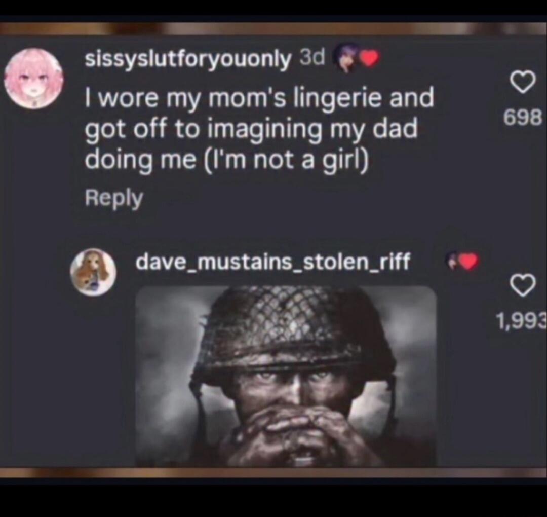 I wore my mom's lingerie and got off to imagining my dad doing me (I'm not a girl)