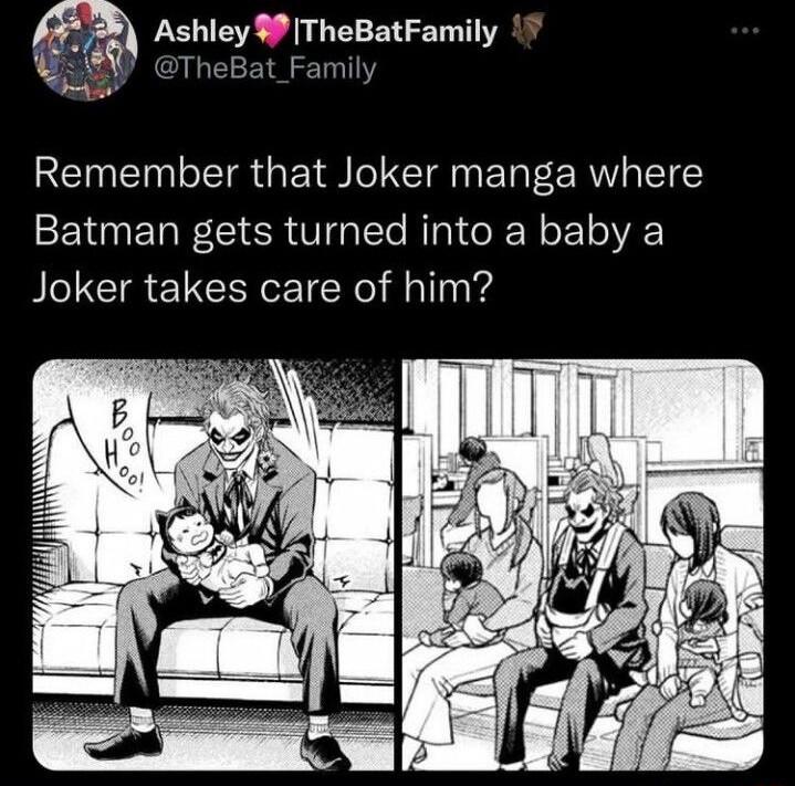 4 Ashley 9 TheBatFamily TheBat_Family Remember that Joker manga where Batman gets turned into a baby a Joker takes care of him