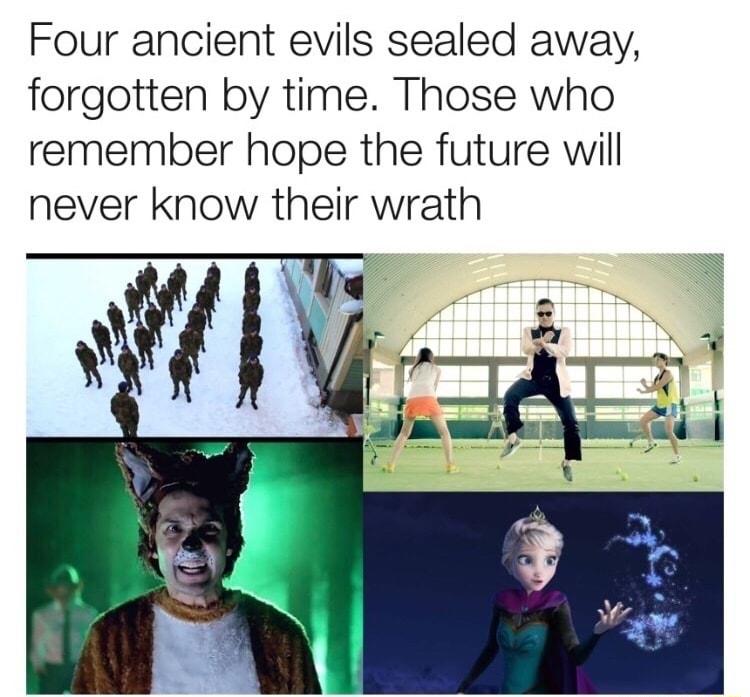 Four ancient evils sealed away forgotten by time Those who remember hope the future will never know their wrath