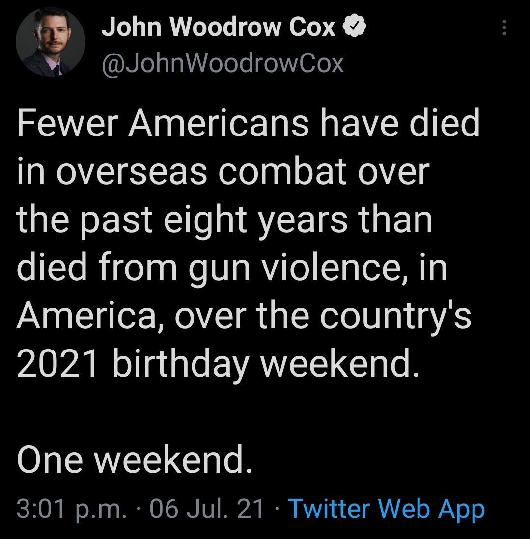 9 John Woodrow Cox JohnWoodrowCox Fewer Americans have died in overseas combat over IQEEN A ICRGER oIl RigepaNe SIa R Le g eIM0 America over the countrys A0 VA B ol gia s EVANLLE Glelo One weekend 301 pm 06 Jul 21 Twitter Web App