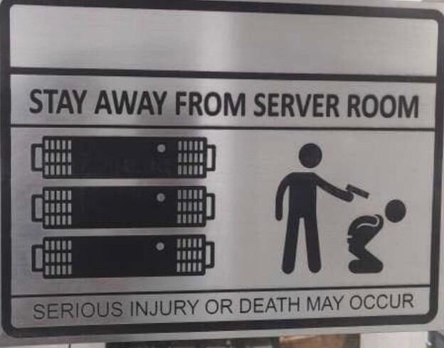 STAY AWAY FROM SERVER ROOM