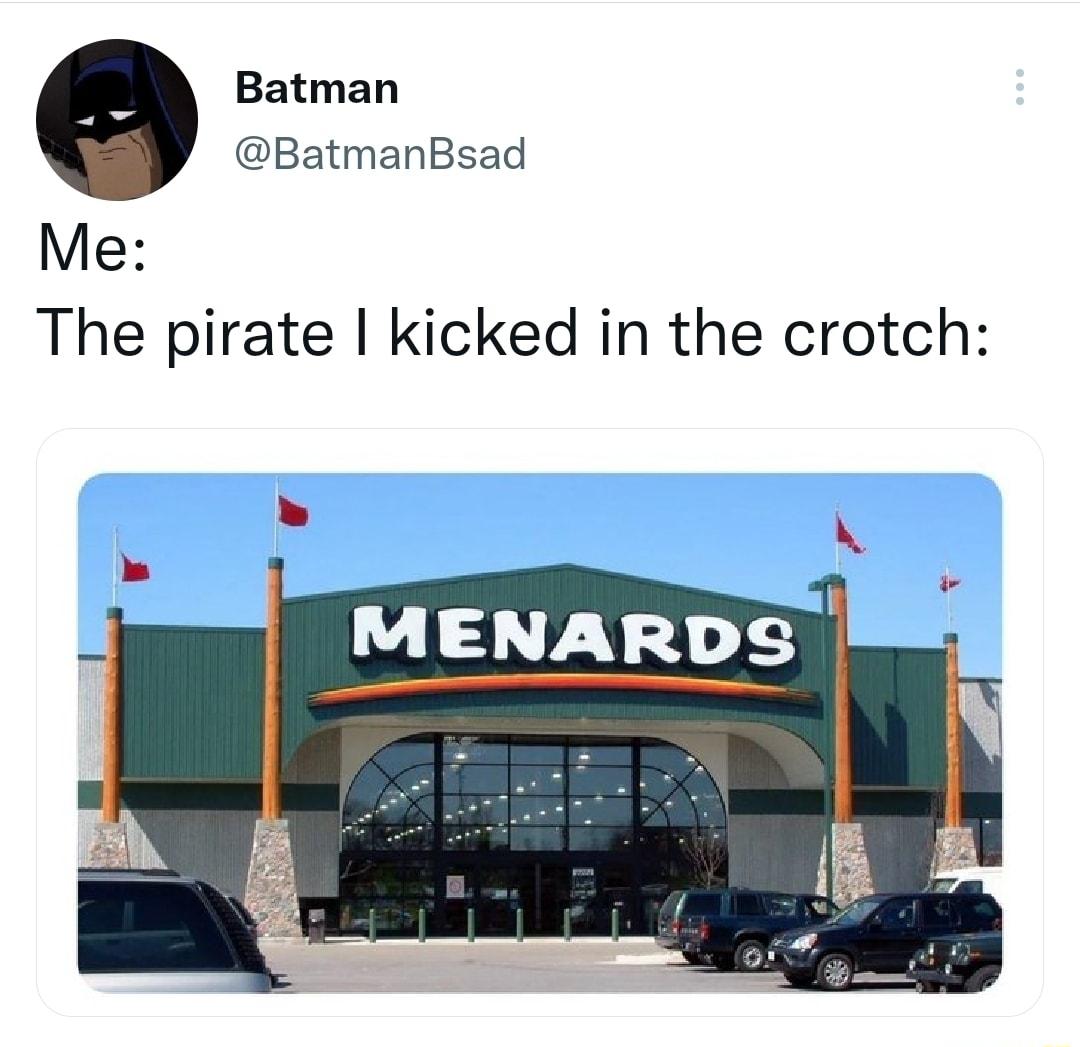 Batman BatmanBsad Me The pirate kicked in the crotch