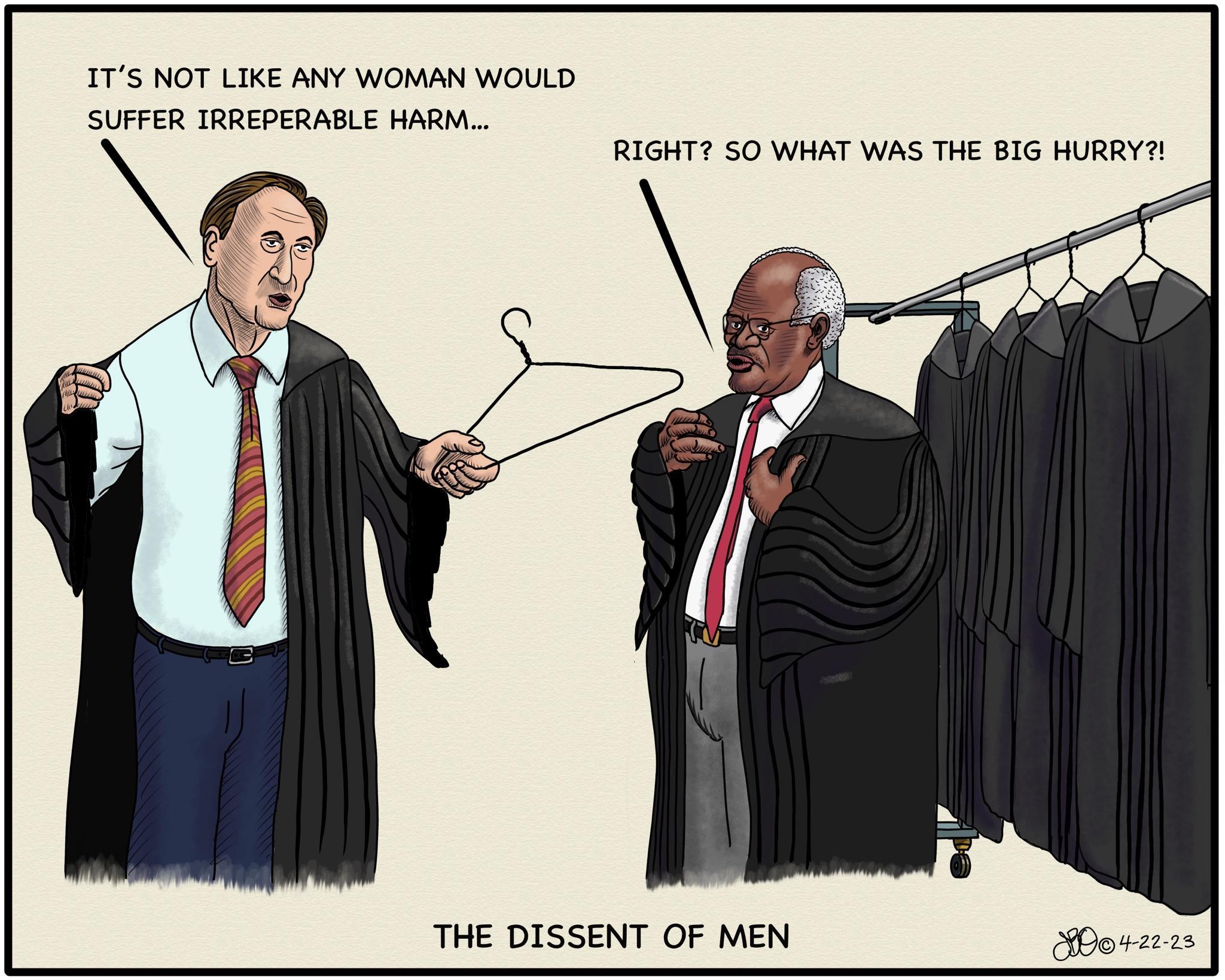 I7S NOT LIKE ANY WOMAN WOULD SUFFER IRREPERABLE HARM RIGHT SO WHAT WAS THE BIG HURRY THE DISSENT OF MEN