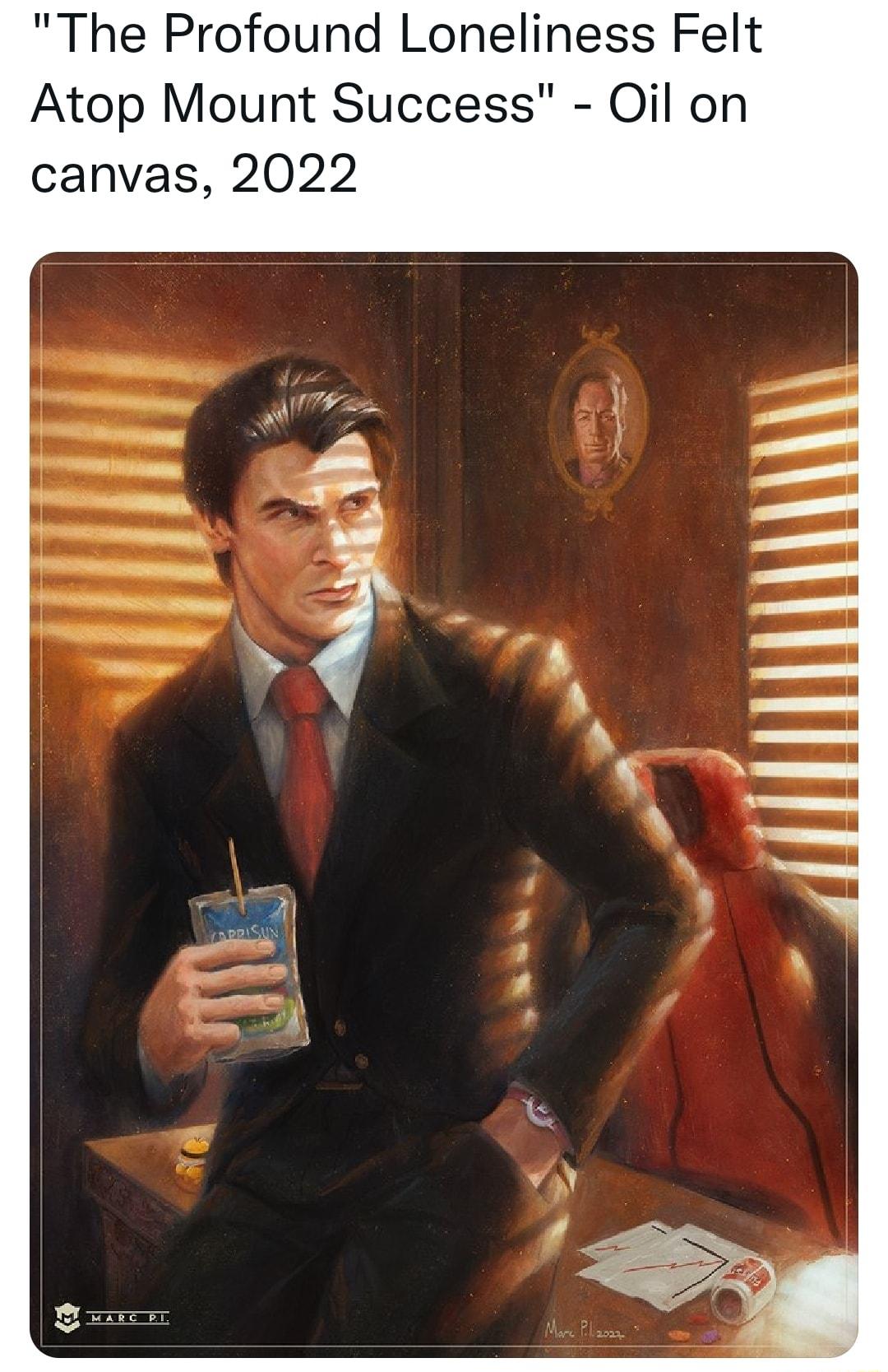 The Profound Loneliness Felt Atop Mount Success Oil on canvas 2022