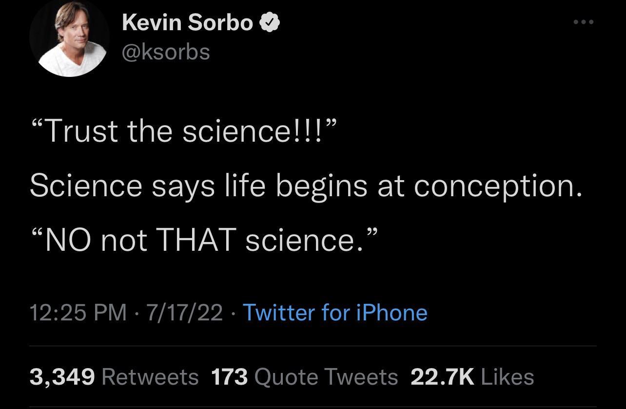 LCVLELTEY ksorbs RIS GEREGEL T Science says life begins at conception NO not THAT science 1226 PM 71722 Twitter for iPhone 3349 Retweets 173 Quote Tweets 227K Likes