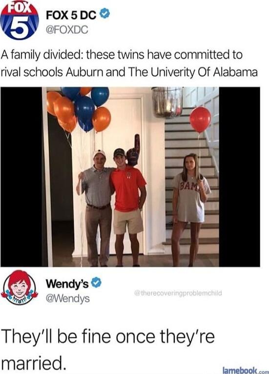 FOX5DC A family divided these twins have committed to rival schools Auburn and The Univerity Of Alabama Theyll be fine once theyre married armebook