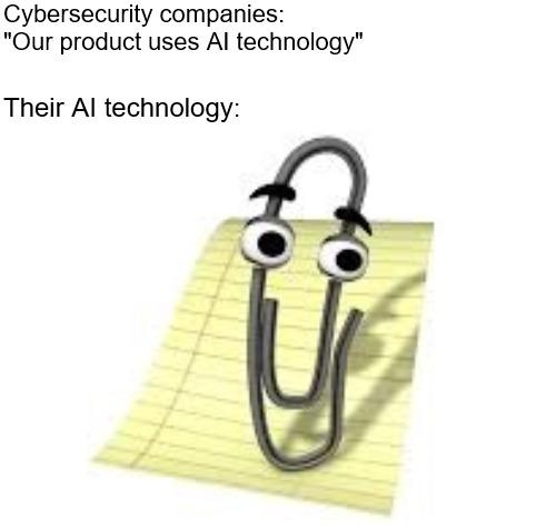 Cybersecurity companies Our product uses Al technology Their Al technology