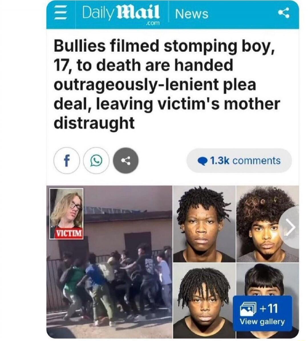 Bullies filmed stomping boy, 17, to death are handed outrageously-lenient plea deal, leaving victim's mother distraught