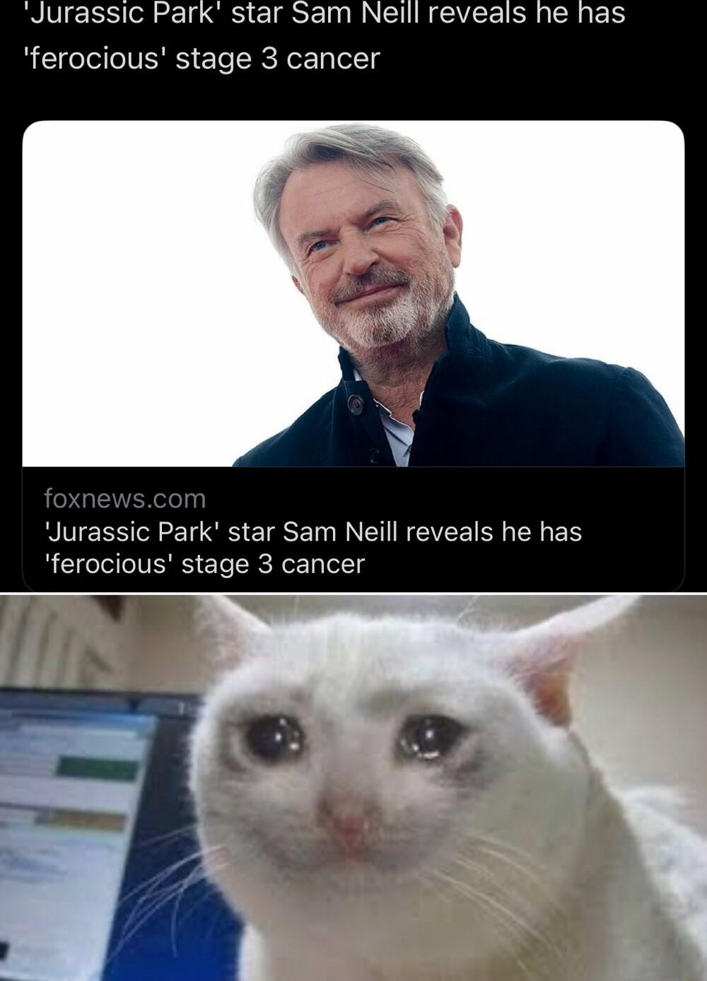 reveals he has ferocious stage 3 cancer foxnewscom urassic Park star Sam Neill reveals he has ferocious stage 3 cancer