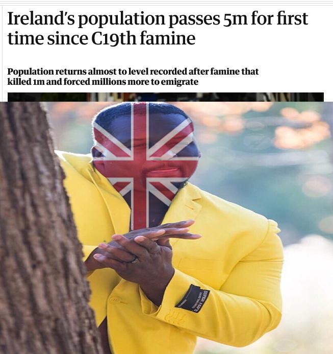 Irelands population passes 5m for first time since C19th famine Population returns almost to level recorded after famine that killed 1m and forced millions more to emigrate