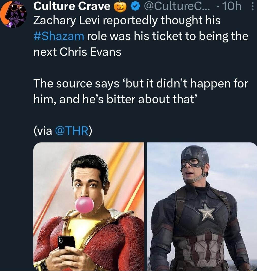 Culture Crave CultureC 10h Zachary Levi reportedly thought his Shazam role was his ticket to being the next Chris Evans The source says but it didnt happen for him and hes bitter about that via THR