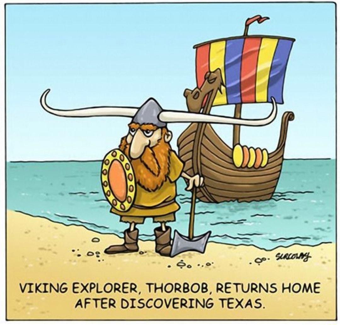 VIKING EXPLORER THORBOB RETURNS HOME AFTER DISCOVERING TEXAS