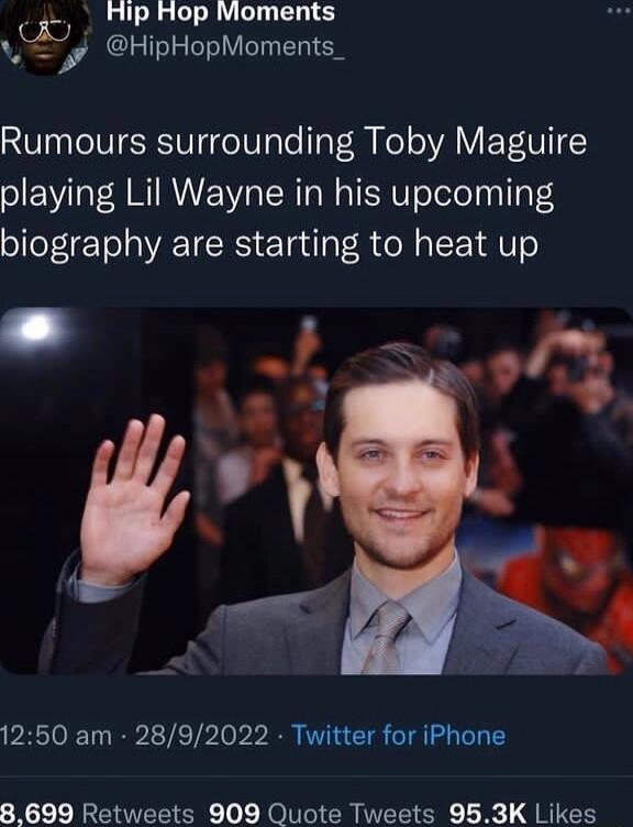 Hip Hop Moments J HipHopMoments_ Rumours surrounding Toby Maguire playing Lil Wayne in his upcoming biography are starting to heat up 1250 am 2892022 Twitter for iPhone 8699 Retweets 909 Quote Tweets 953K Likes