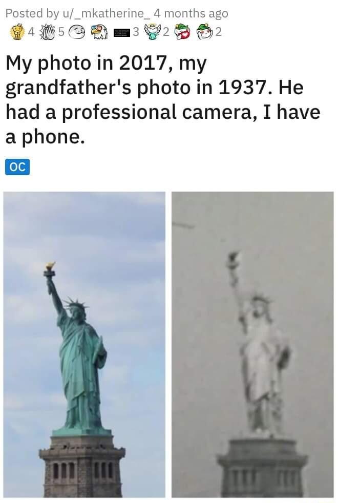 Posted by u_mkatherine_ 4 months ago P Dmg2 S My photo in 2017 my grandfathers photo in 1937 He had a professional camera I have a phone