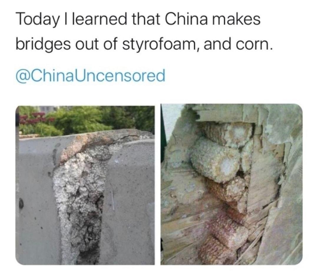 Today learned that China makes bridges out of styrofoam and corn ChinaUncensored 1228 AM 72820 Twitter Web App