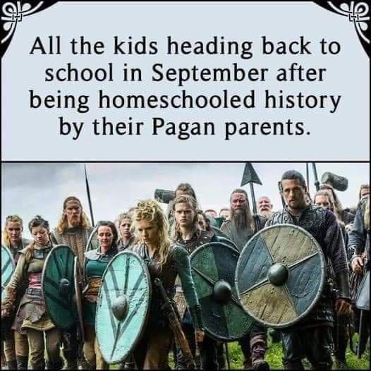 All the kids heading back to i school in September after being homeschooled history by their Pagan parents