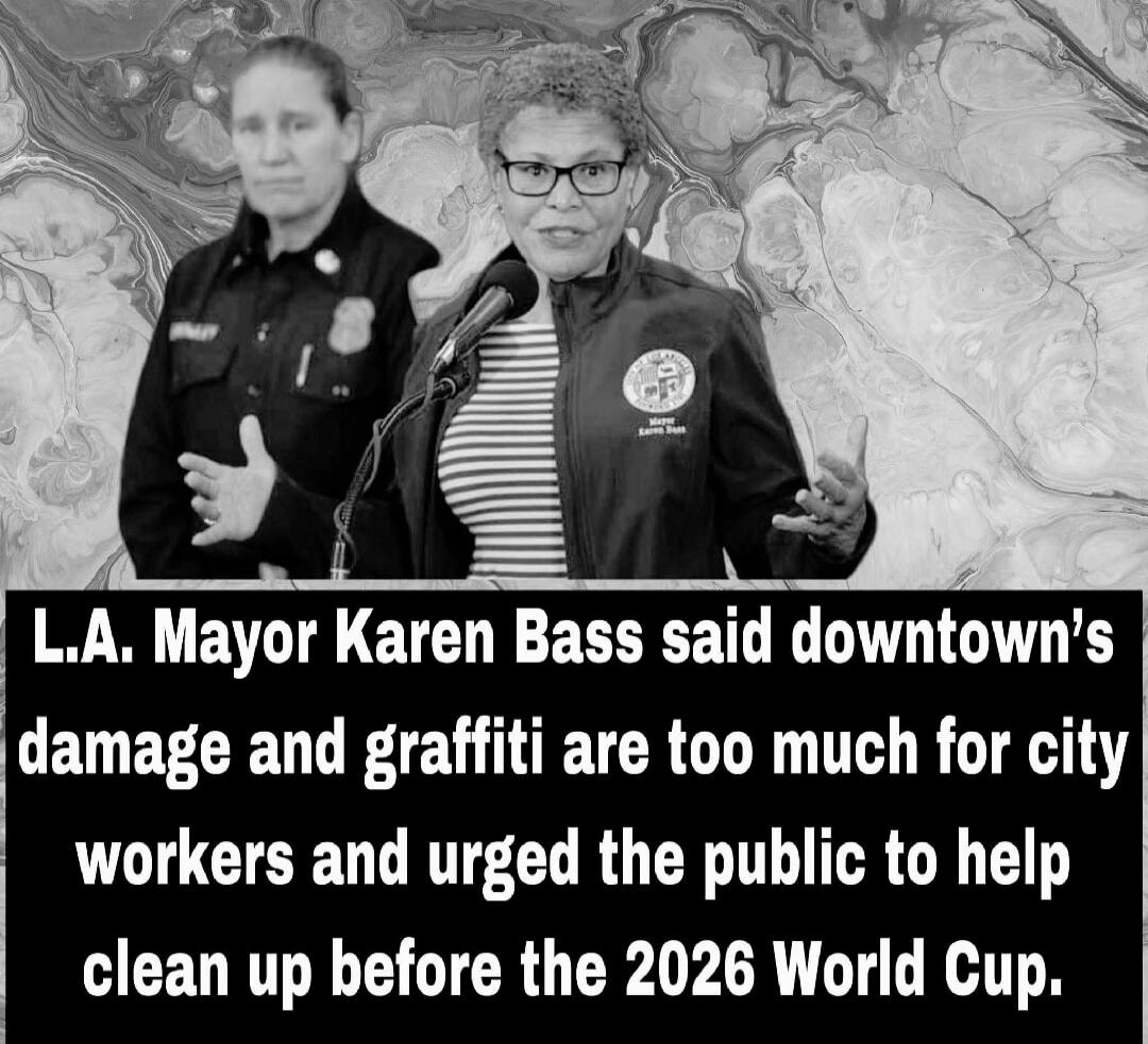 L.A. Mayor Karen Bass said downtown's damage and graffiti are too much for city workers and urged the public to help clean up before the 2026 World Cup.