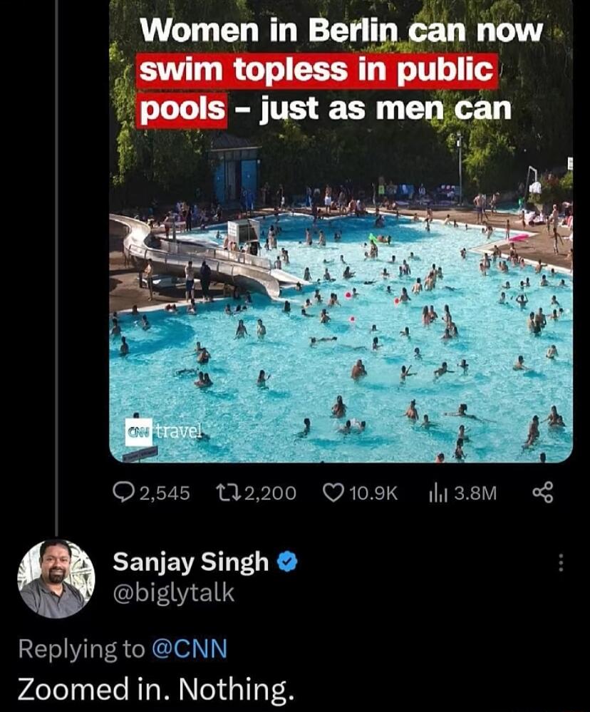 Women in Berlin can now swim topless in public pools just as men can Q2545 132200 Q109K l138M g 4_ Sanjay Singh WY ebigytalk Replying to CNN Zoomed in Nothing